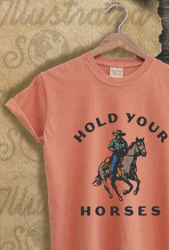 Hold Your Horses Graphic Tee